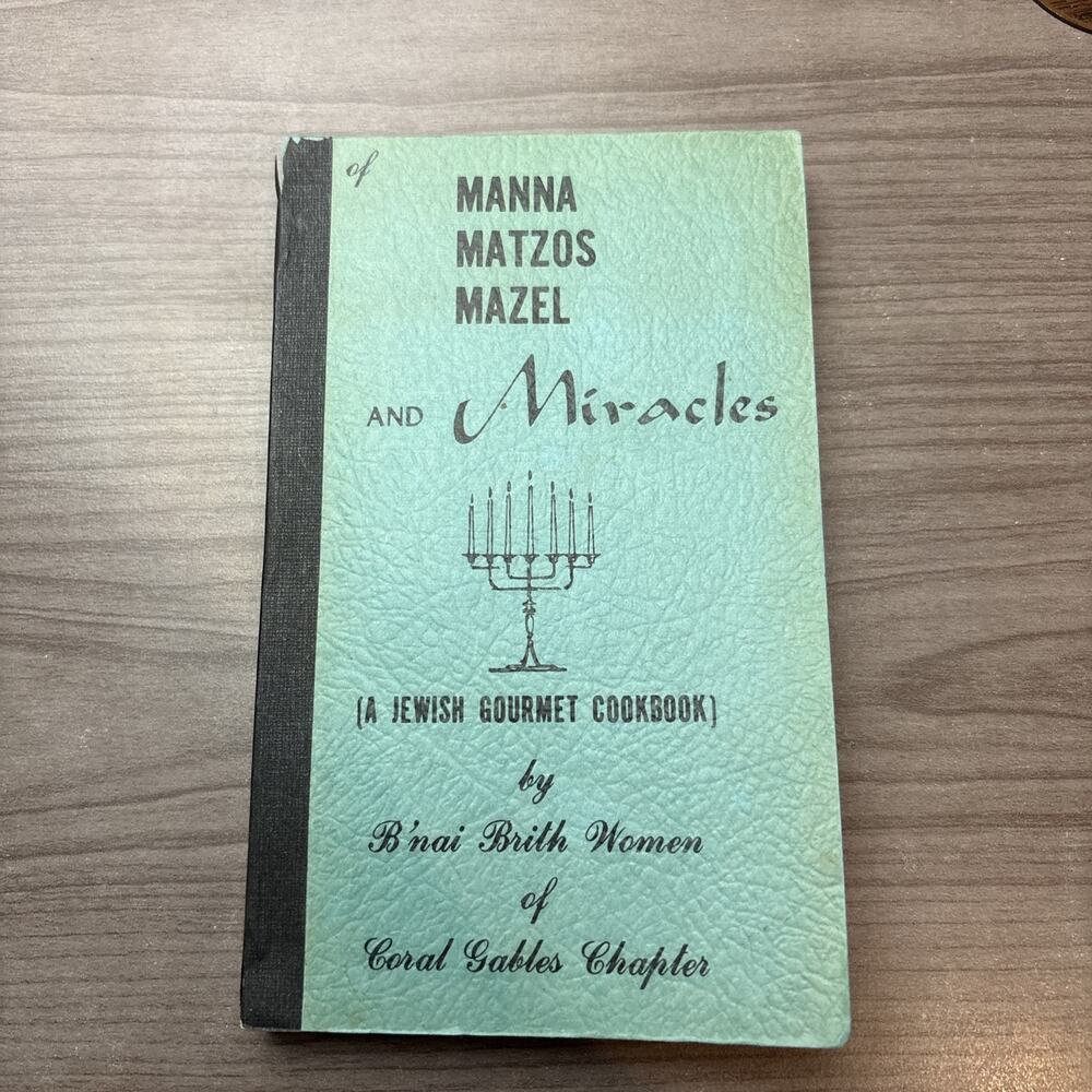 Manna Matzos Mazel And Miracles “Jewish Cookbook” B’nai Brith Women Coral Gables